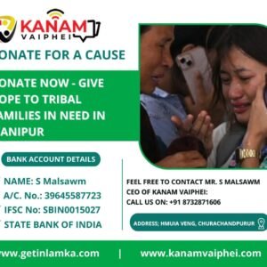 Donate Now – Give hope to Tribal Families in Need in Manipur India
